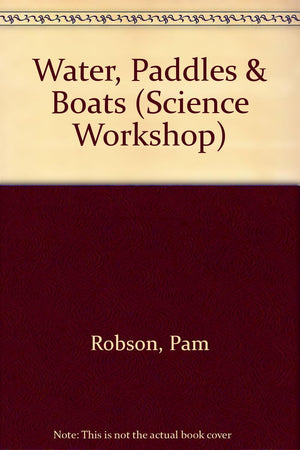 Water, Paddles & Boats (Science Workshop),Used