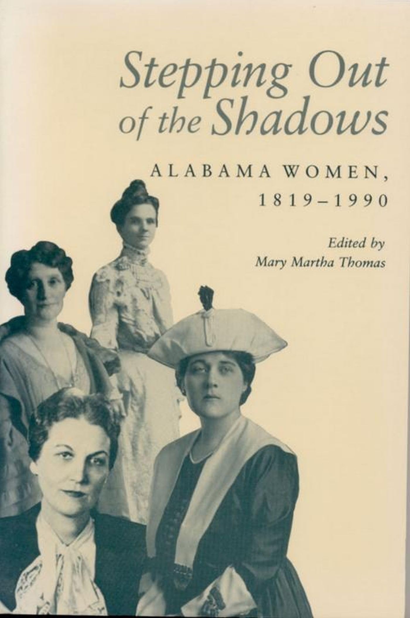 Stepping Out Of The Shadows: Alabama Women, 18191990,New