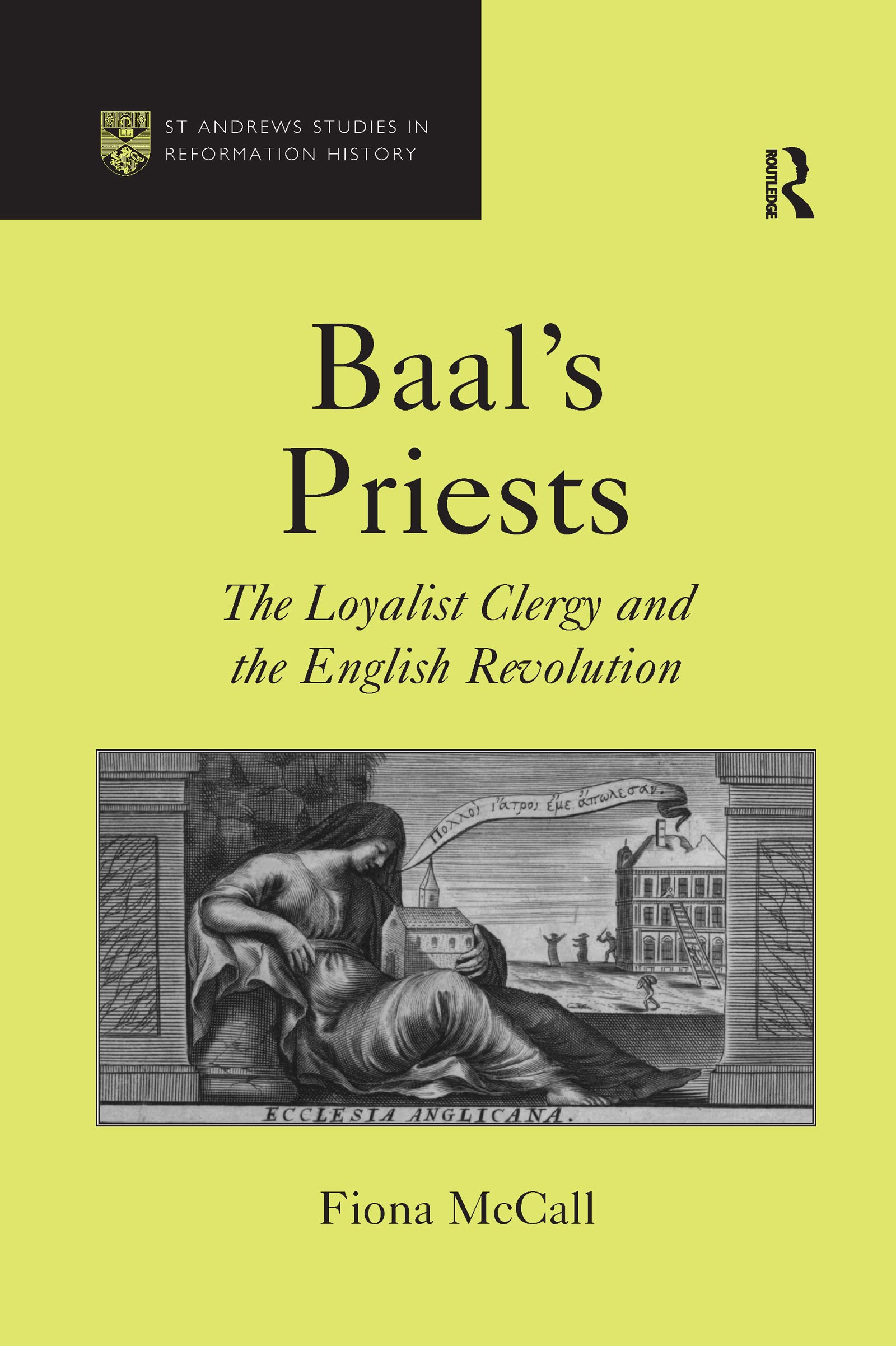 Baal'S Priests (St Andrews Studies In Reformation History),New