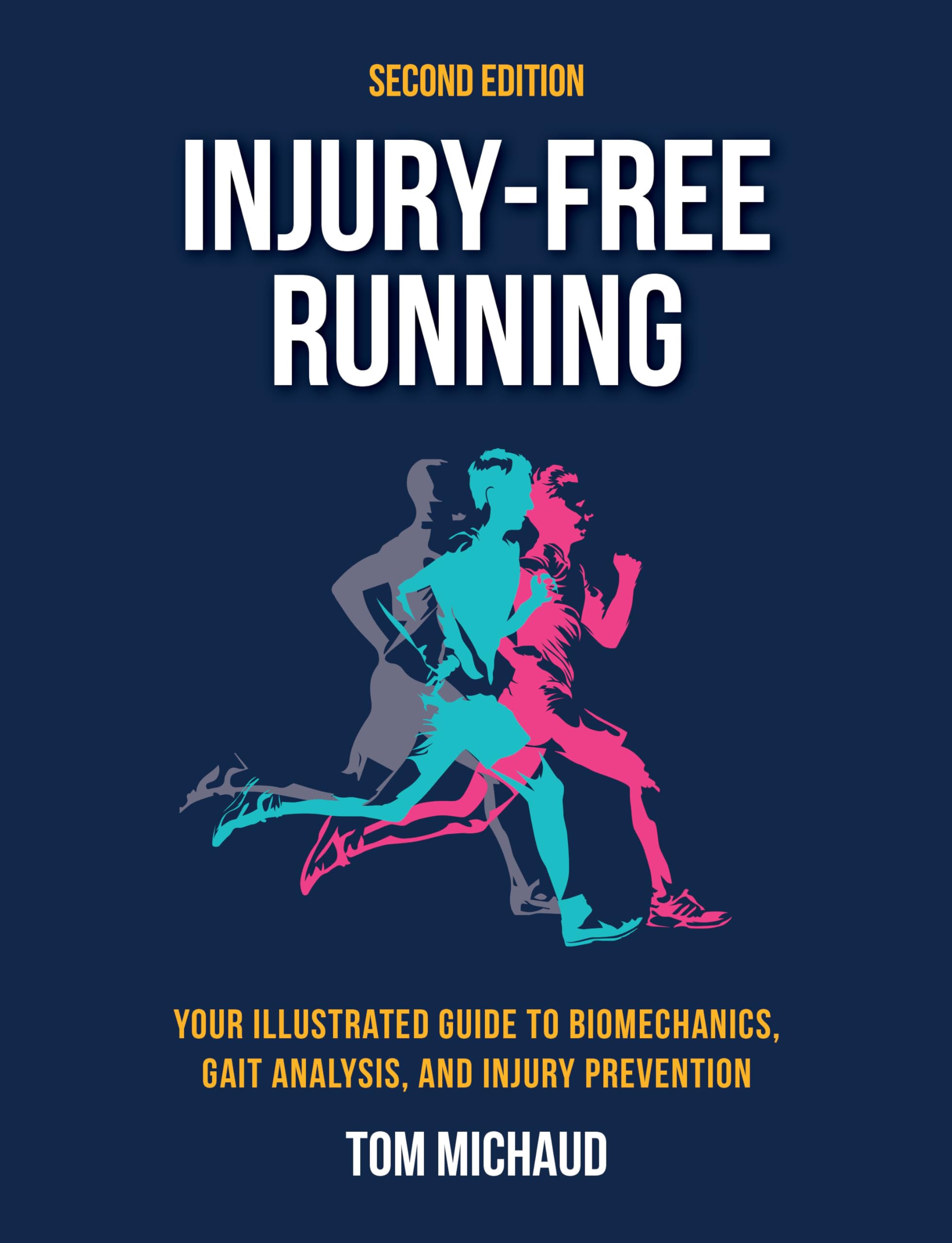 Injuryfree Running, Second Edition: Your Illustrated Guide To Biomechanics, Gait Analysis, And Injury Prevention