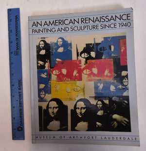 An American Renaissance: Painting and Sculpture Since 1940,Used