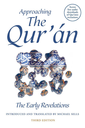 Approaching The Qur'An: The Early Revelations (Third Edition),New