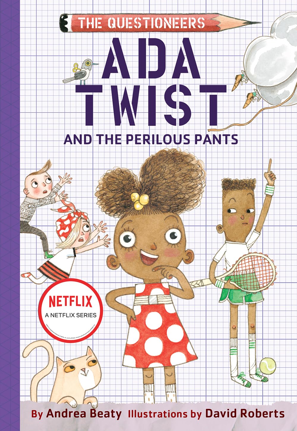 Ada Twist and the Perilous Pants: The Questioneers Book #2,New