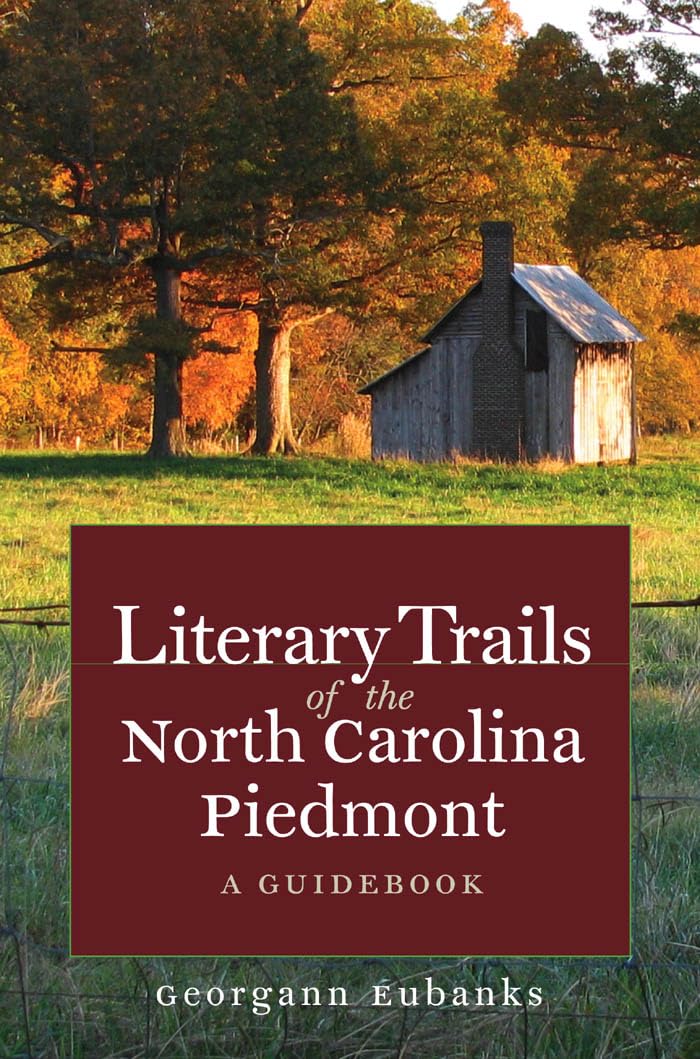 Literary Trails Of The North Carolina Piedmont: A Guidebook (North Carolina Literary Trails (Paperback)),Used