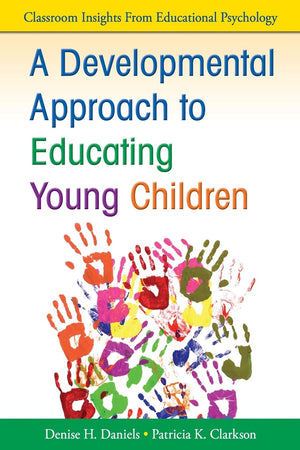 A Developmental Approach to Educating Young Children (Classroom Insights from Educational Psychology),New