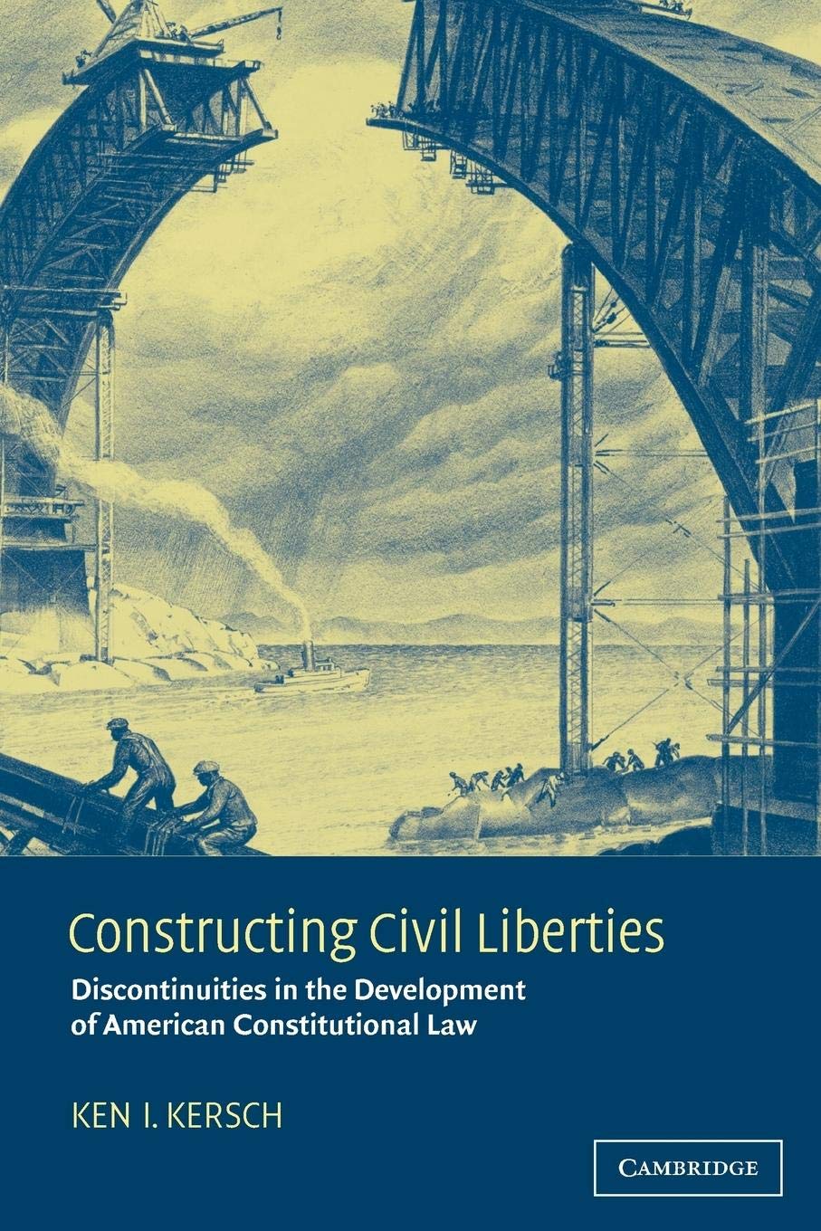 Constructing Civil Liberties: Discontinuities in the Development of American Constitutional Law,Used