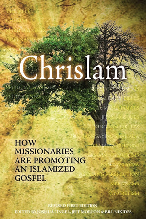 Chrislam: How Missionaries are Promoting an Islamized Gospel,Used