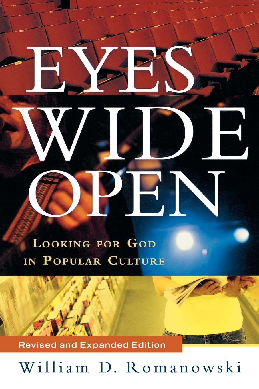 Eyes Wide Open: Looking for God in Popular Culture,Used