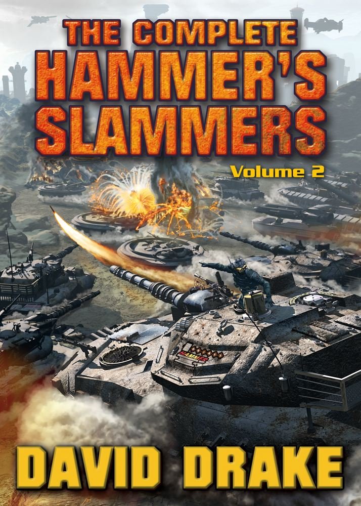 The Complete Hammer'S Slammers: Volume Ii