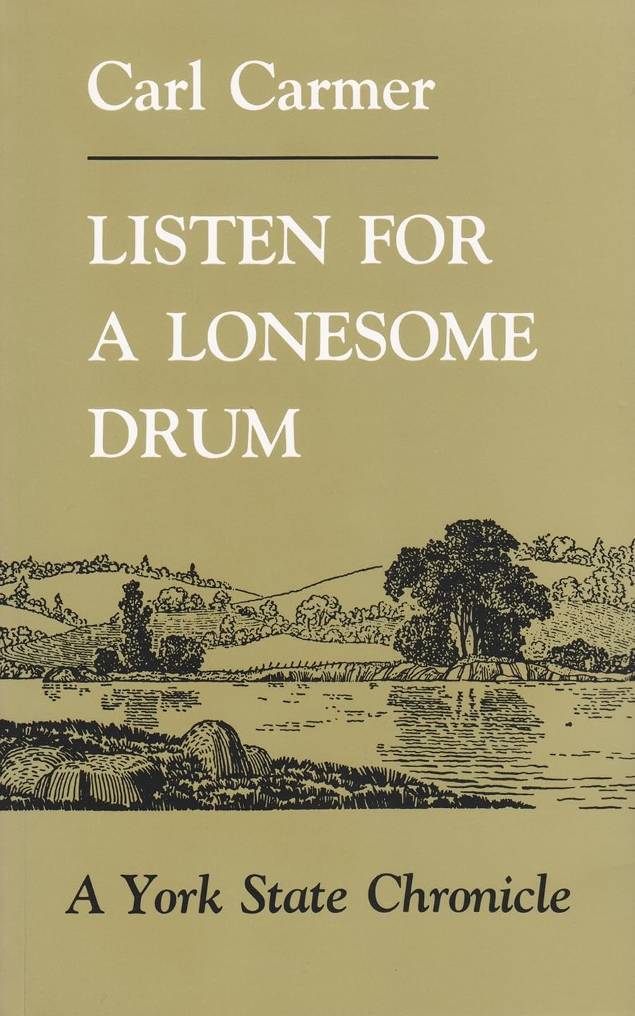 Listen For A Lonesome Drum: A York State Chronicle (New York Classics),New