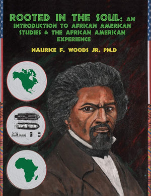 Rooted in the Soul: An Introduction to African American Studies AND the African American Experience,Used