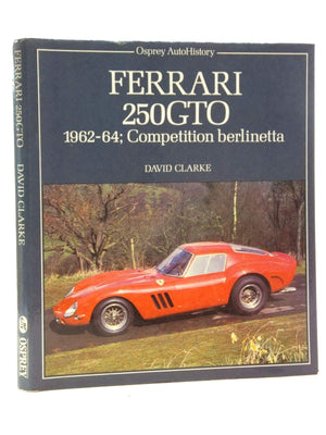 Ferrari 250 Gto 196264 ; Competition Berlinetta : Osprey Autohistory