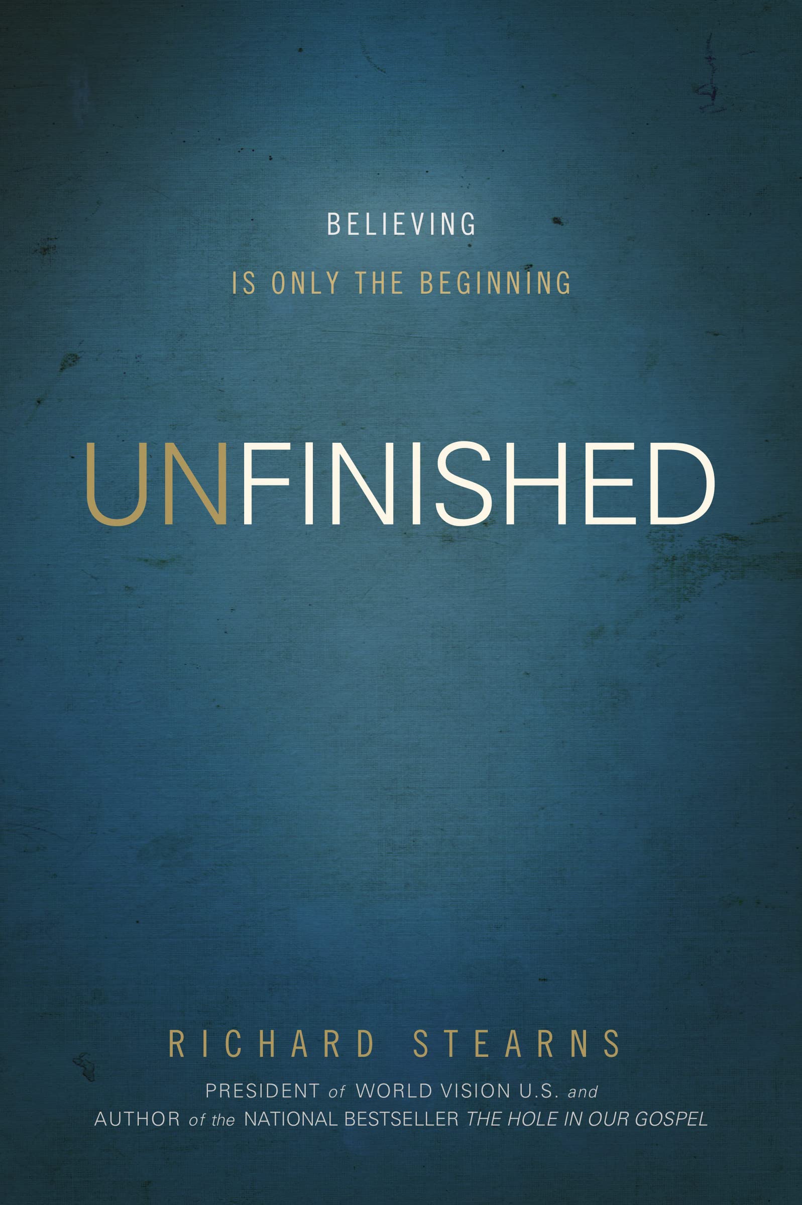 UNfinished: Believing Is Only the Beginning,Used
