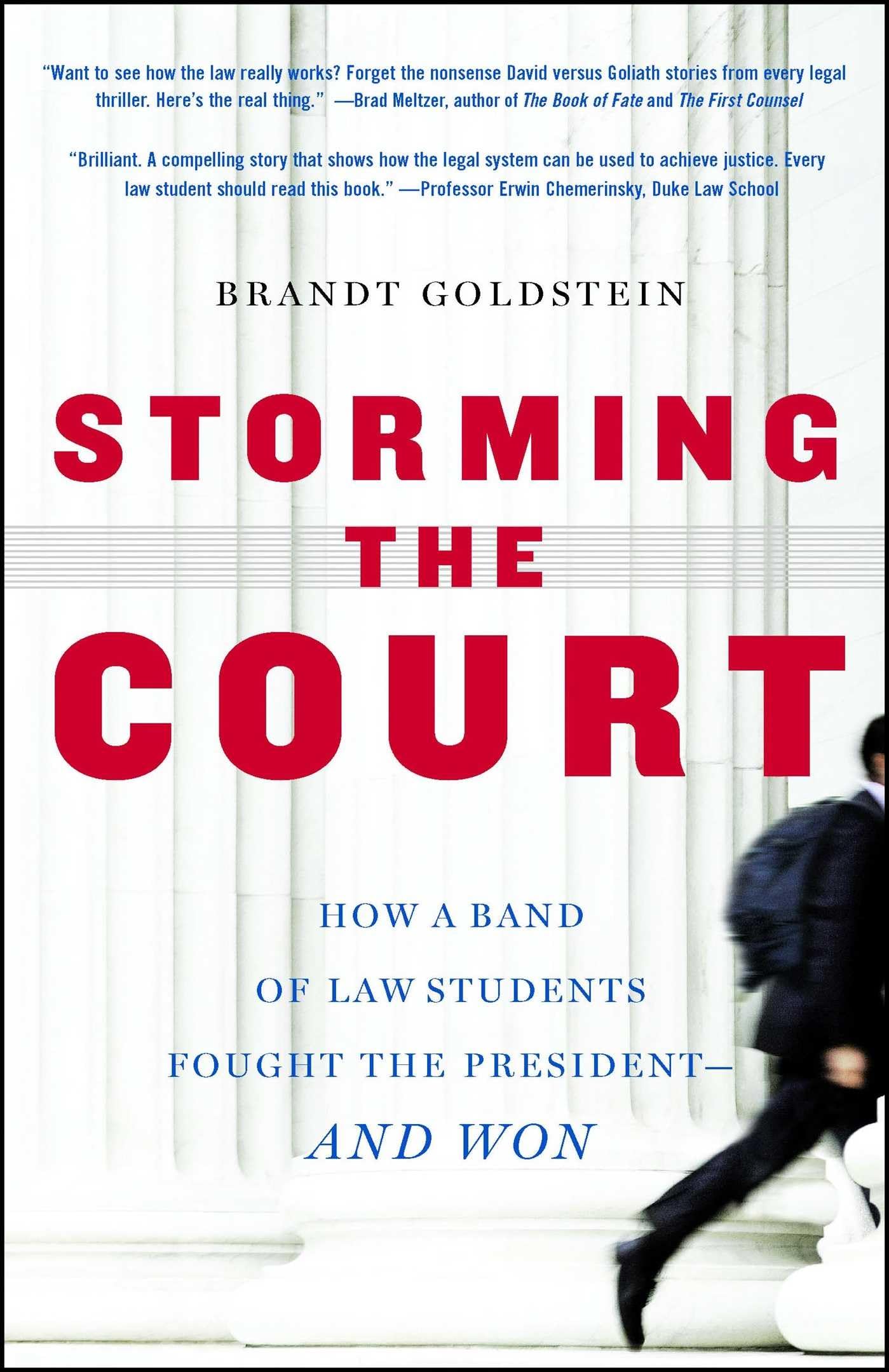 Storming the Court: How a Band of Law Students Fought the Presidentand Won,Used