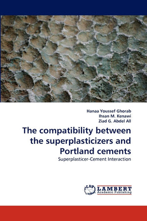 The compatibility between the superplasticizers and Portland cements: SuperplasticerCement Interaction,Used