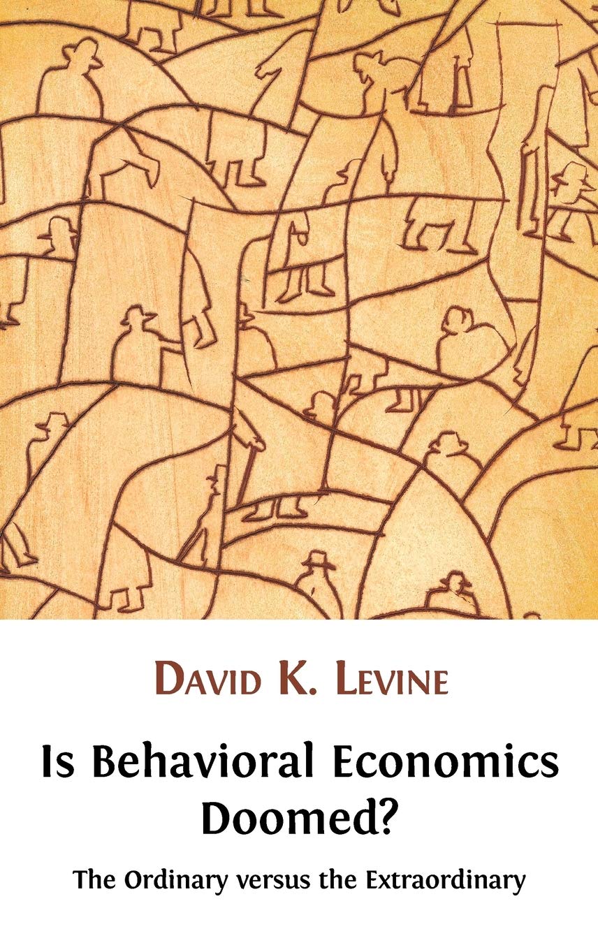 Is Behavioral Economics Doomed? The Ordinary Versus The Extraordinary,Used