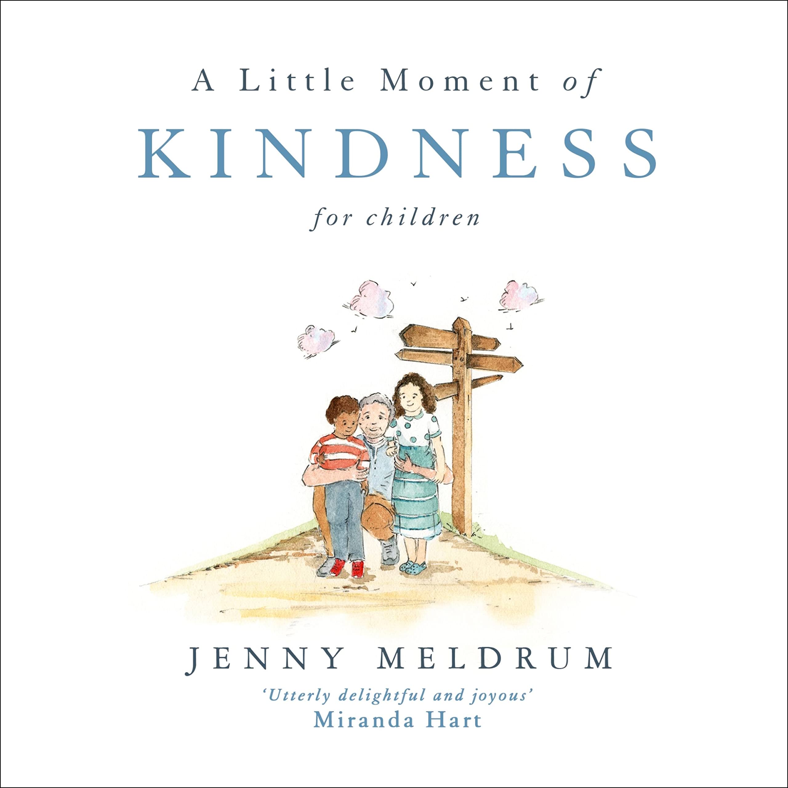 A Little Moment Of Kindness For Children (Little Moments For Children)