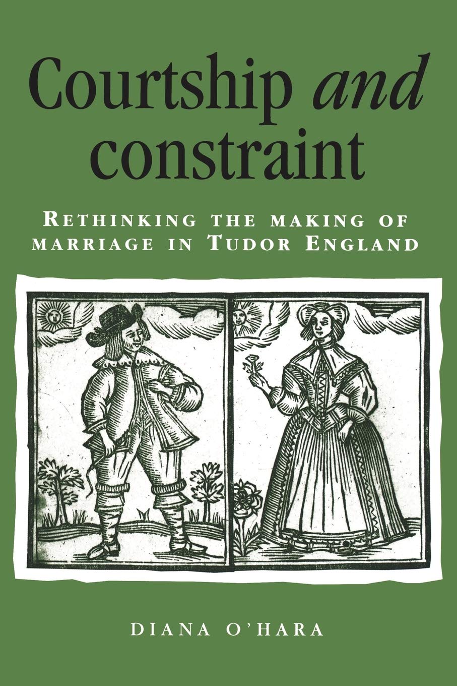 Courtship and Constraint: Rethinking the Making of Marriage in Tudor England,Used
