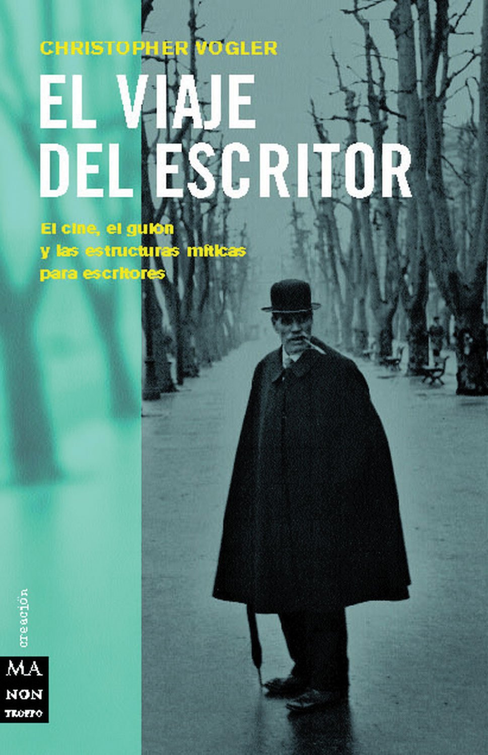 El viaje del escritor: El cine, el guin y las estructuras mticas para escritores (Ma Non Troppocreacion) (Spanish Edition),Used
