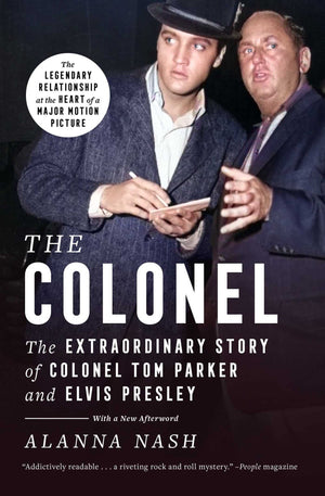 The Colonel: The Extraordinary Story of Colonel Tom Parker and Elvis Presley,Used