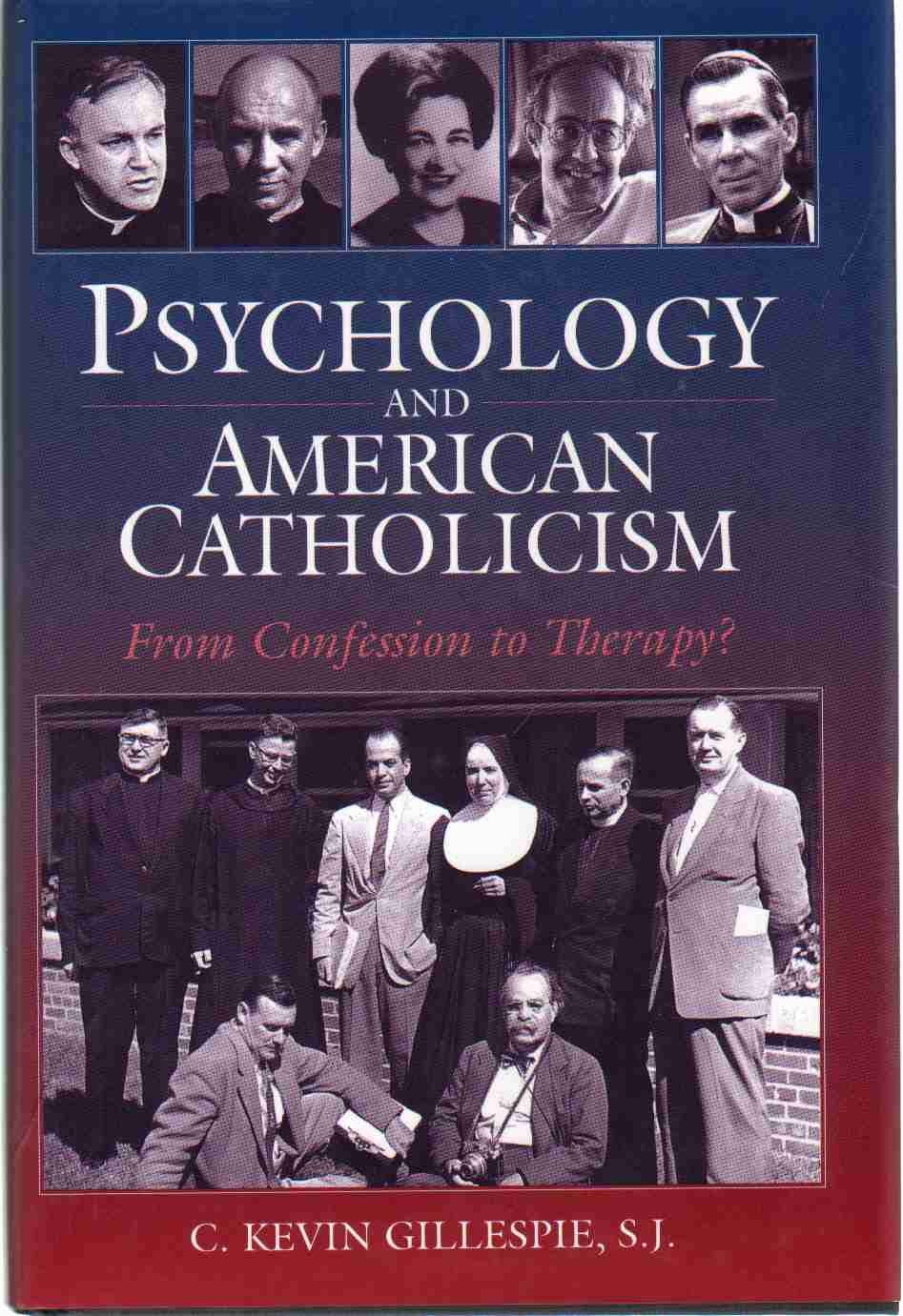 Psychology and American Catholicism: From Confession to Therapy?,Used
