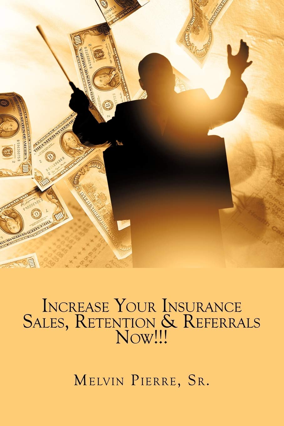 Increase Your Insurance Sales, Retention & Referrals Now!!!,Used