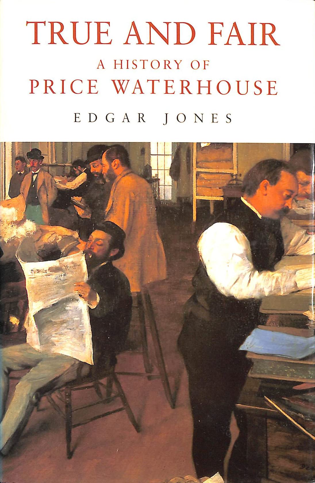 True And Fair: The History Of Price Waterhouse,Used