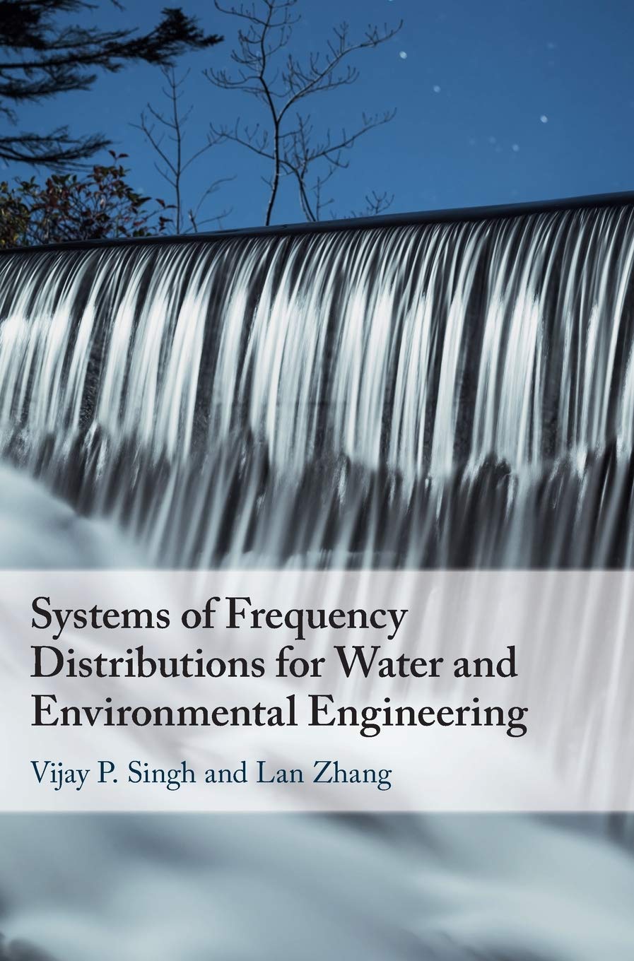 Systems of Frequency Distributions for Water and Environmental Engineering,Used