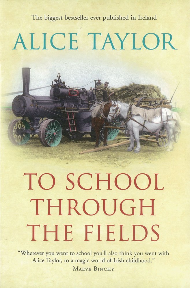 To School Through the Fields: An Irish Country Childhood,Used