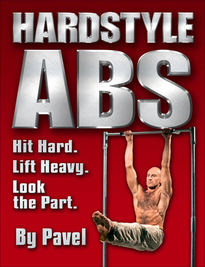 Hardstyle Abs: Hit Hard. Lift Heavy. Look The Part.