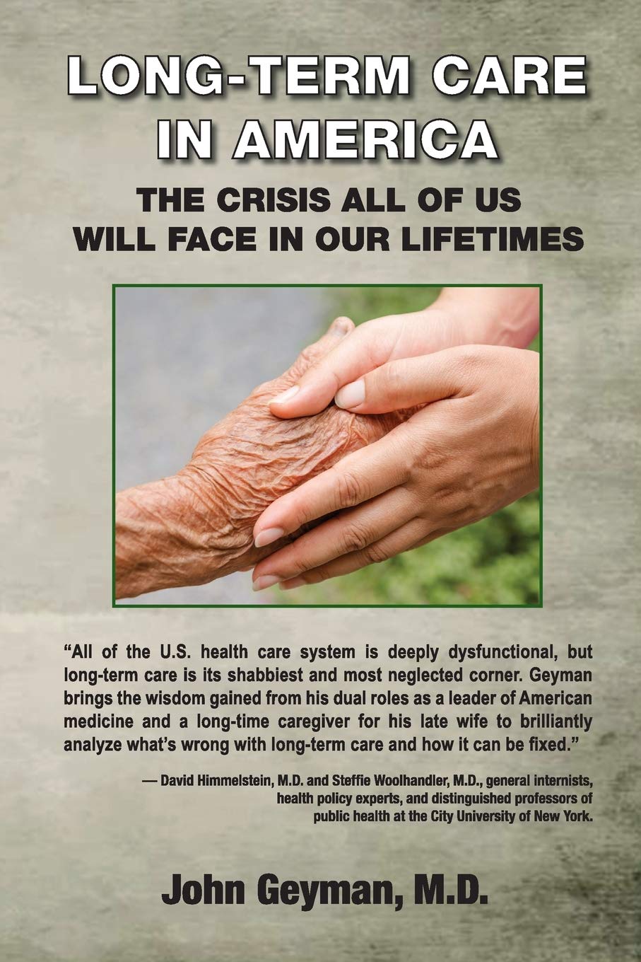LongTerm Care in America: The Crisis All of Us Will Face in Our Lifetimes,Used
