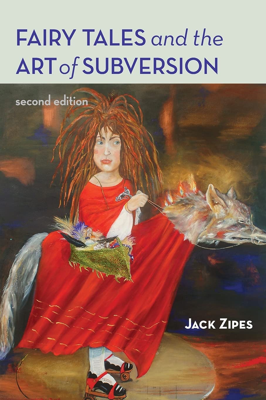 Fairy Tales and the Art of Subversion, 2nd Edition,Used