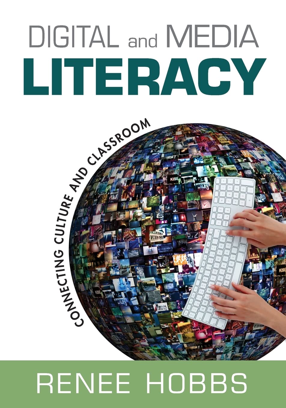 Digital and Media Literacy: Connecting Culture and Classroom,New