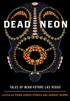 Dead Neon: Tales Of Nearfuture Las Vegas (Western Literature And Fiction Series),Used
