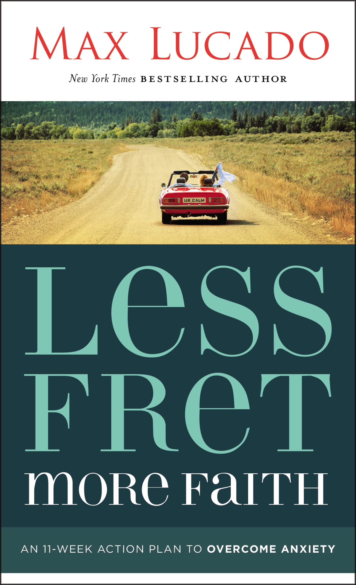 Less Fret, More Faith: An 11Week Action Plan to Overcome Anxiety,Used