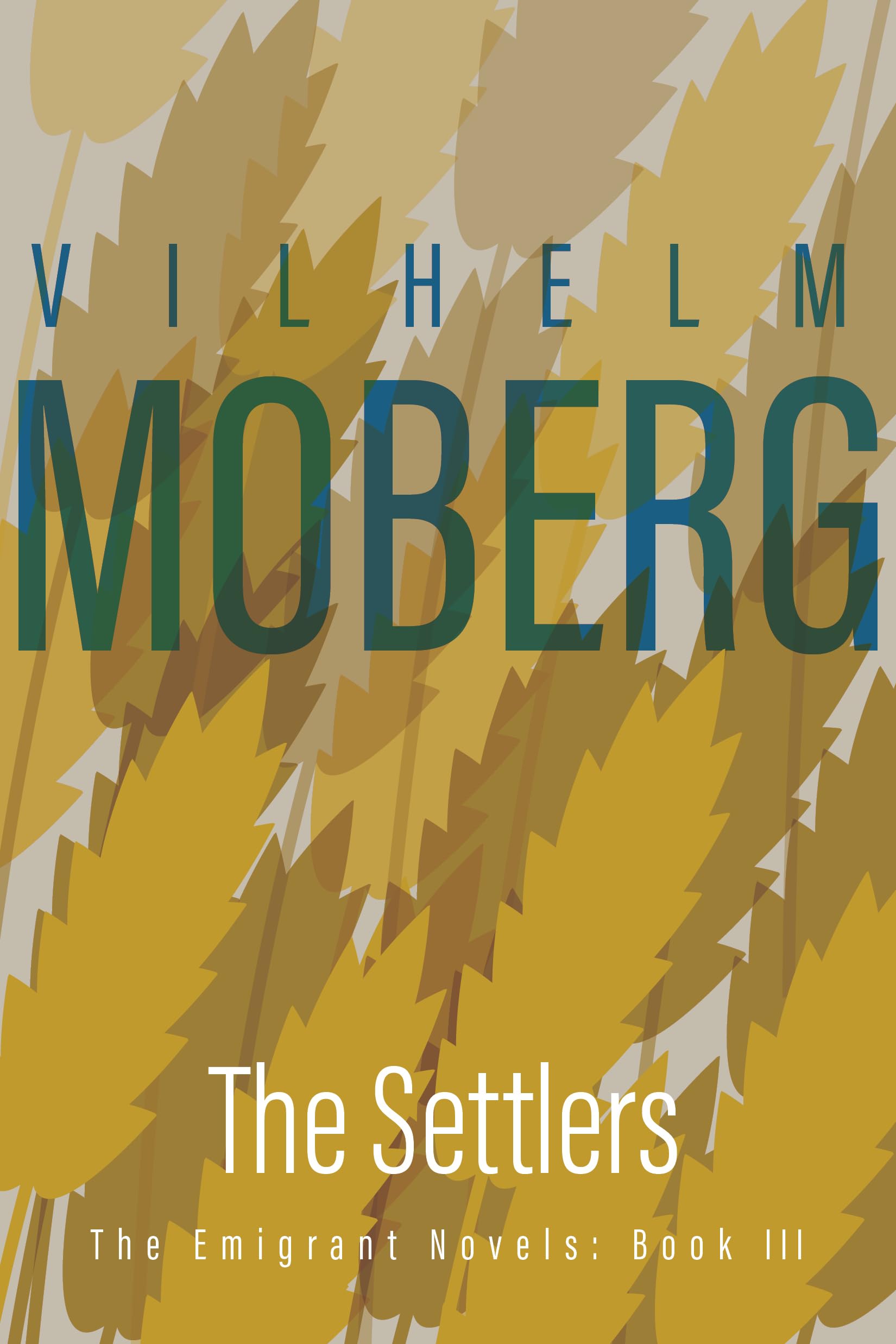 The Settlers: The Emigrant Novels: Book III (The Emigrant Novels, 3),Used