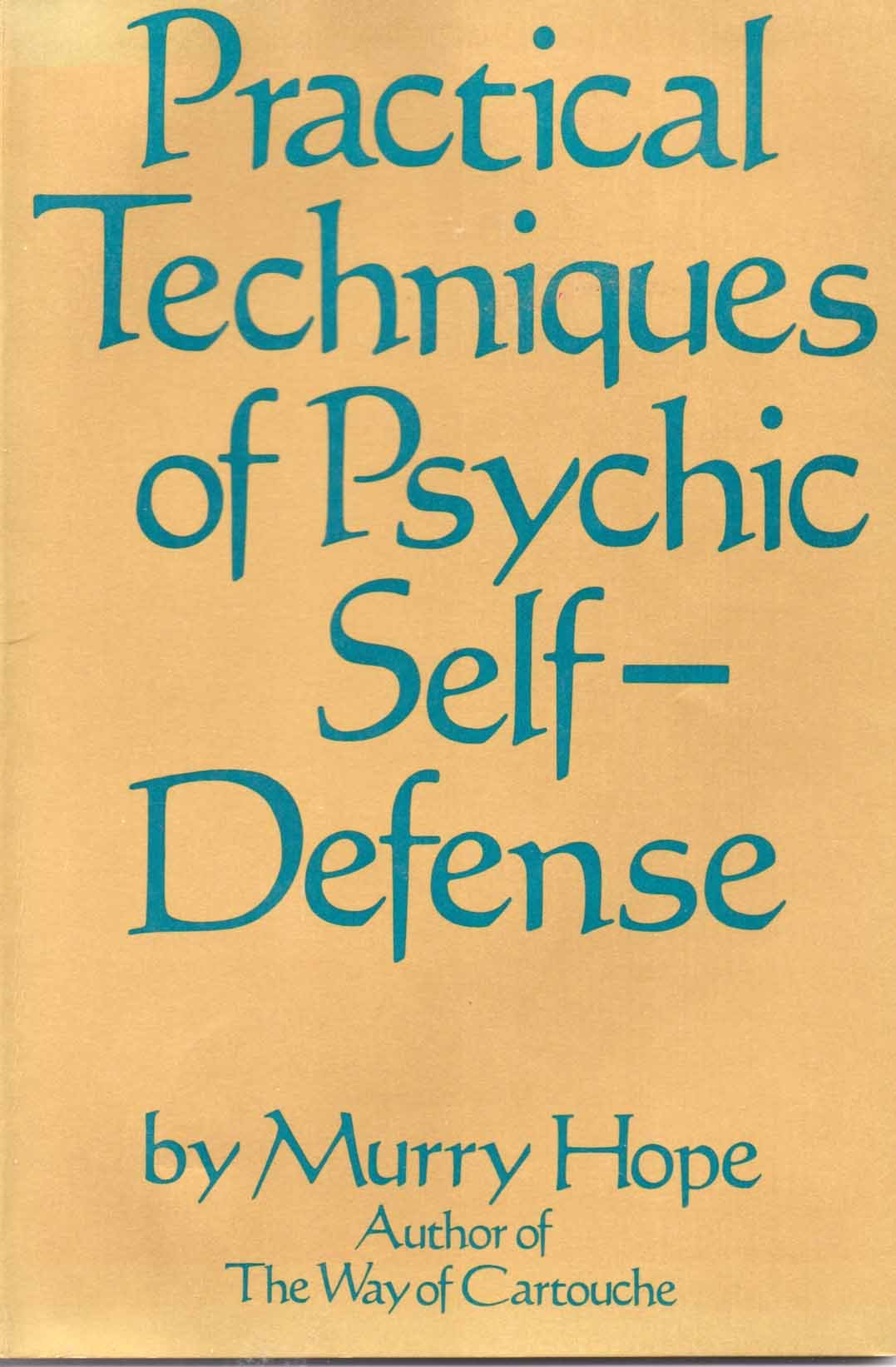 Practical Techniques of Psychic SelfDefense,New