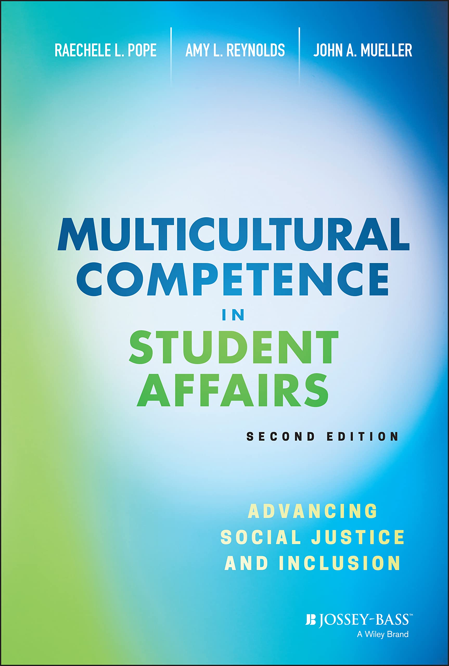 Multicultural Competence in Student Affairs: Advancing Social Justice and Inclusion,Used
