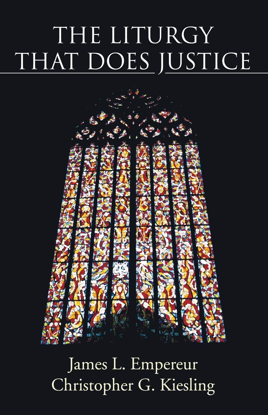 The Liturgy That Does Justice,New