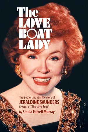 The Love Boat Lady: The Authorized Real Life Story Of Jeraldine Saunders,Used