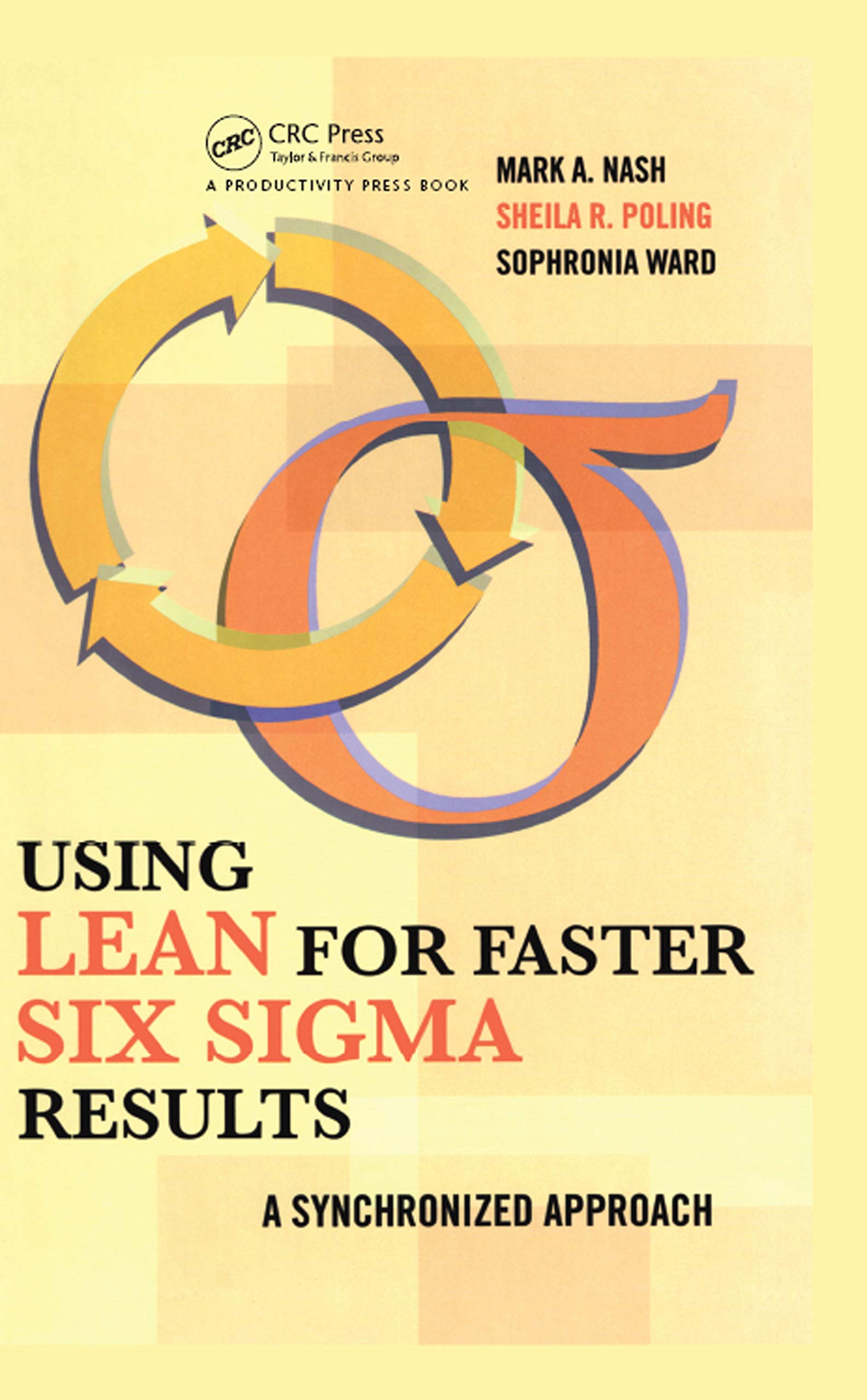 Using Lean for Faster Six Sigma Results: A Synchronized Approach,Used