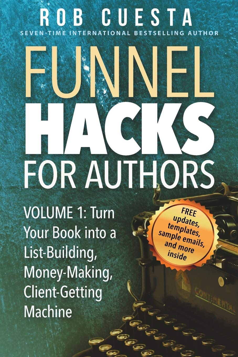 Funnel Hacks for Authors (Vol. 1): Turn Your Book into a ListBuilding, MoneyMaking, ClientGetting Machine,Used
