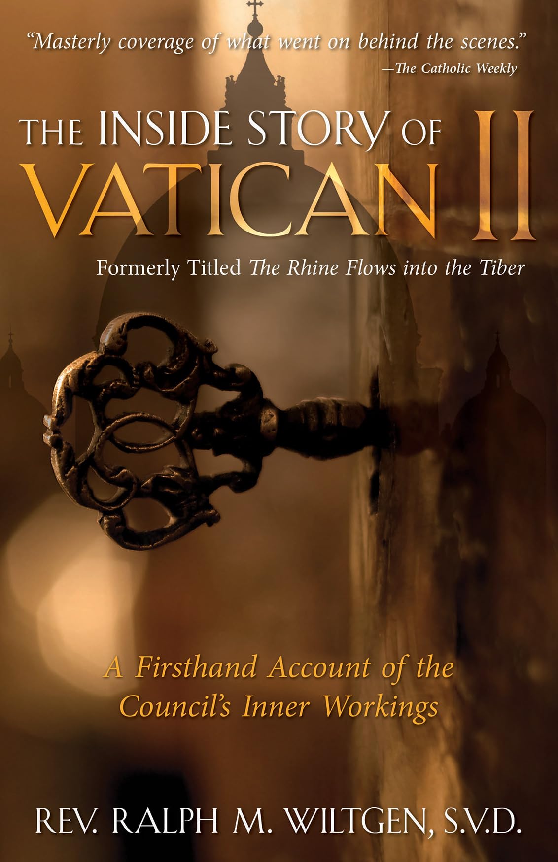 The Rhine Flows Into The Tiber: A History Of Vatican Ii,Used