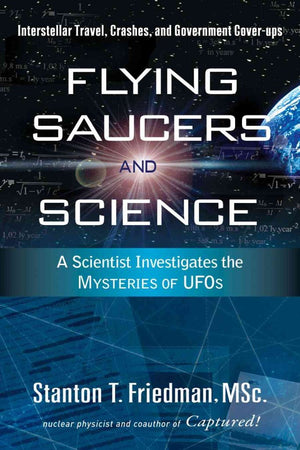 Flying Saucers and Science: A Scientist Investigates the Mysteries of UFOs: Interstellar Travel, Crashes, and Government CoverU,Used