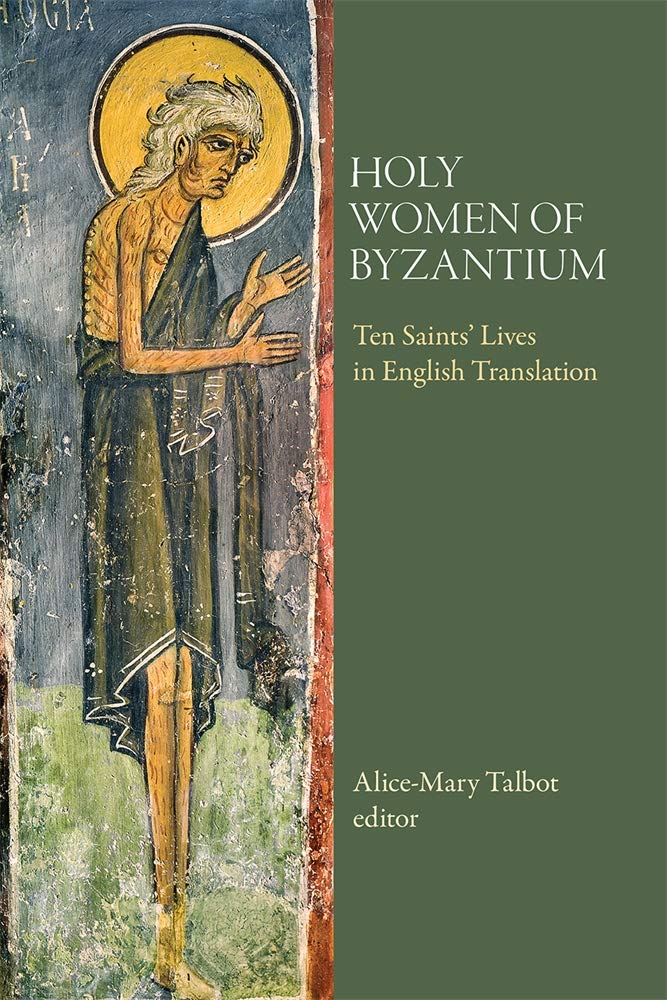 Holy Women Of Byzantium: Ten Saints Lives In English Translation (Dumbarton Oaks Byzantine Saints Lives),Used