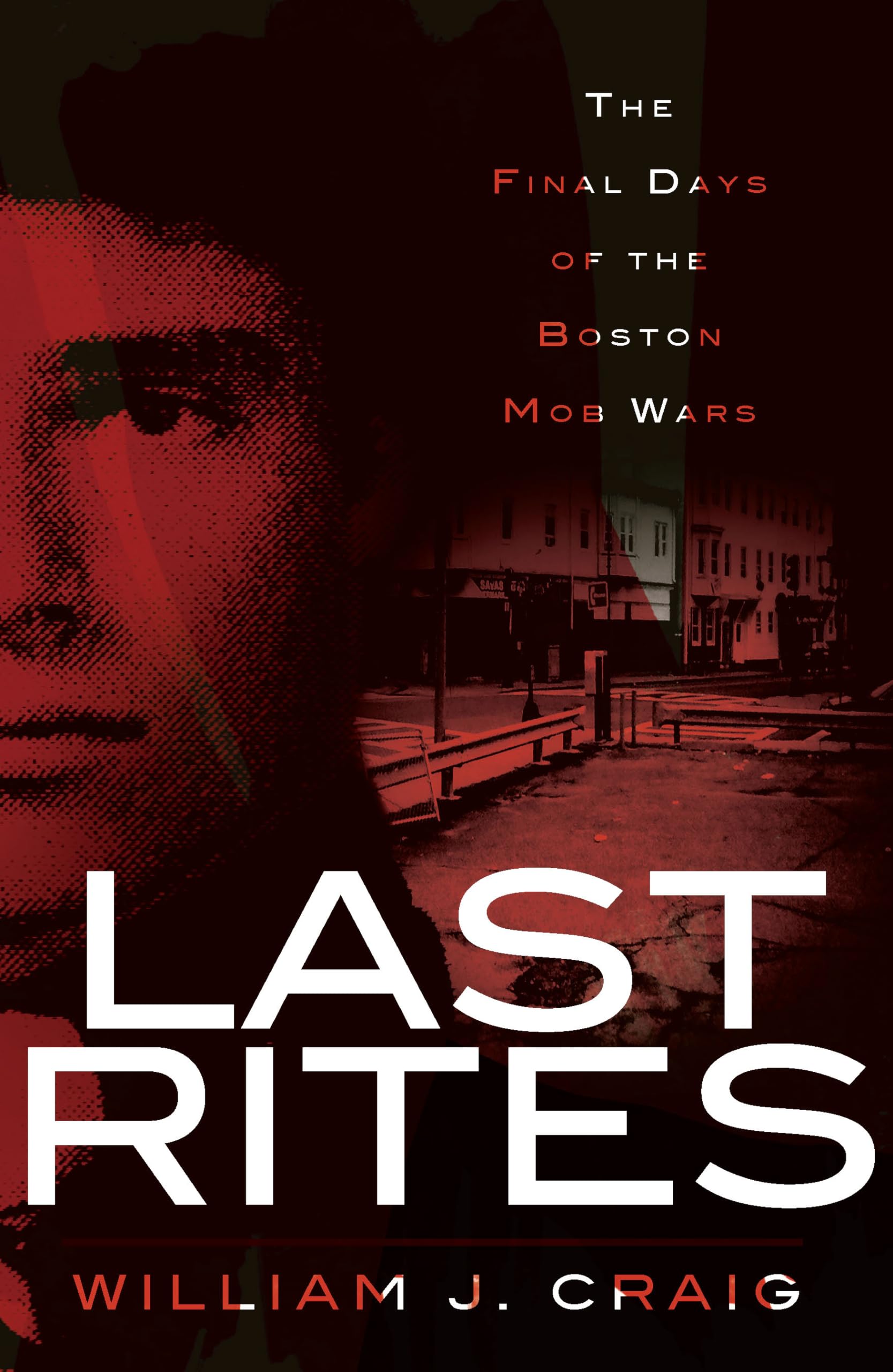 Last Rites:: The Final Days of the Boston Mob Wars (True Crime),Used
