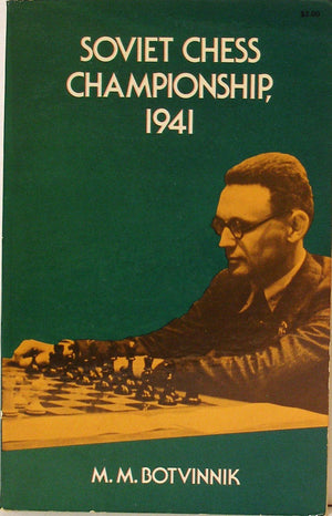 Soviet chess championship, 1941;: Complete text of games with detailed notes & an introduction,Used