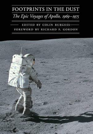Footprints In The Dust: The Epic Voyages Of Apollo, 19691975 (Outward Odyssey: A People'S History Of Spaceflight),New