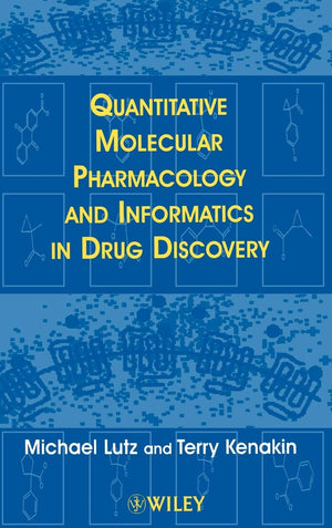 Quantitative Molecular Pharmacology And Informatics In Drug Discovery,New