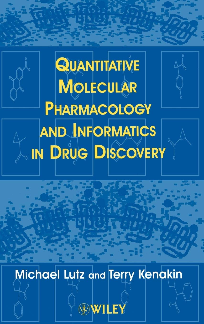 Quantitative Molecular Pharmacology And Informatics In Drug Discovery,New